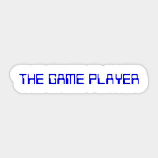 The Game Player BLUE Sticker